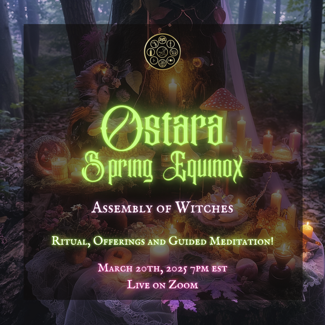 Ostara / Spring Equinox Assembly of Witches!