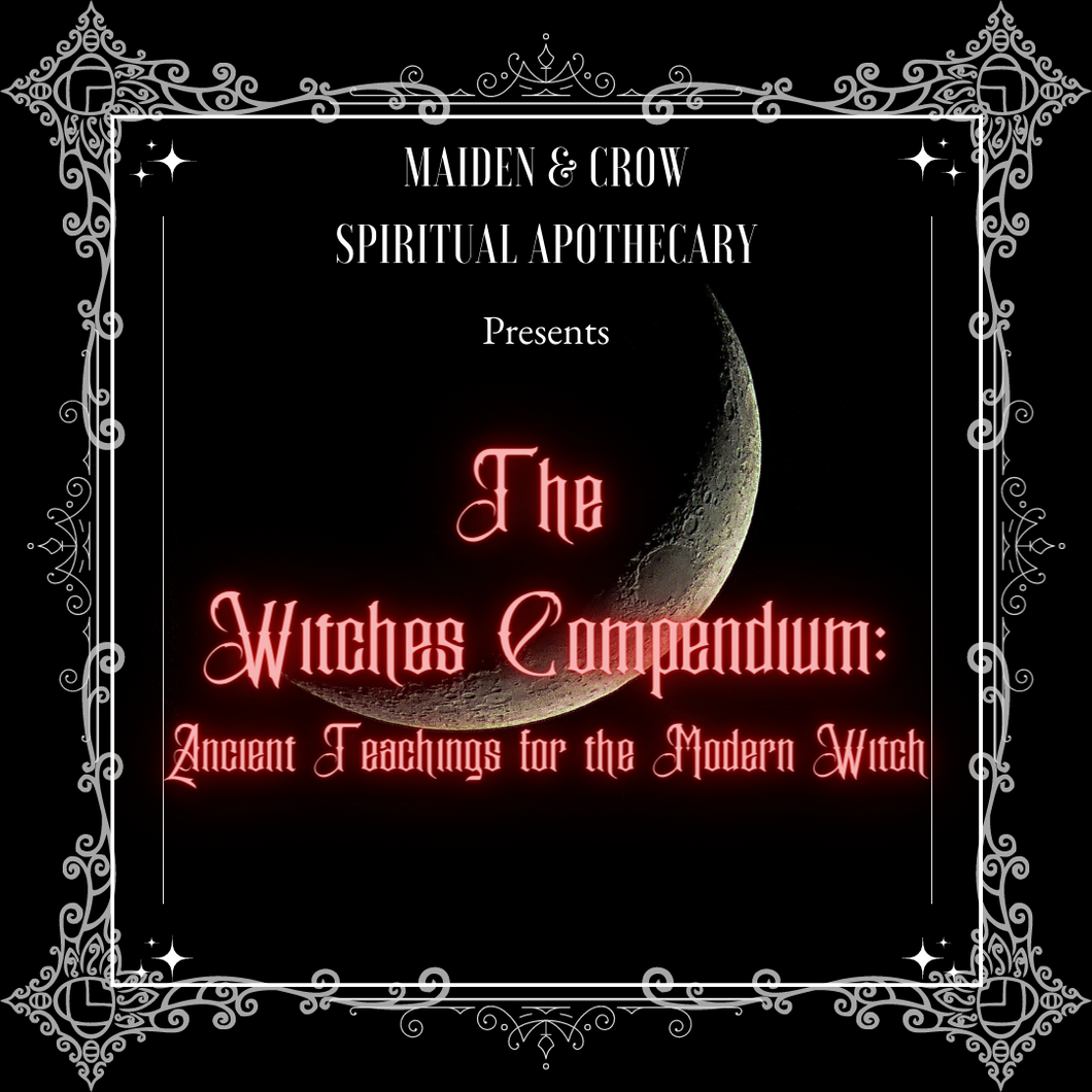The Witches Compendium: Ancient Teachings for the Modern Witch